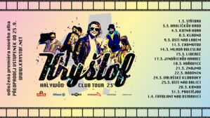 KRYŠTOF HALYWŮD CLUB TOUR 11. 3. 2023