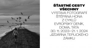 VÝSTAVA FOTOGRAFIÍ ŠTĚPÁNA HONA 29. 11. 2023 - 21. 1. 2024