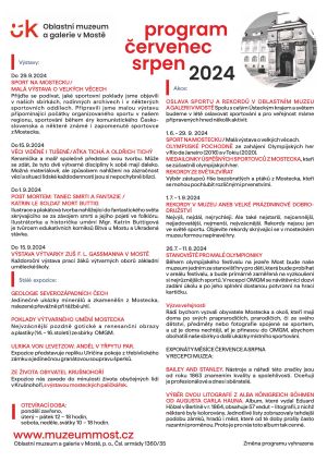 PROGRAM OBLASTNÍHO MUZEA A GALERIE V MOSTĚ - ČERVENEC, SRPEN 2024