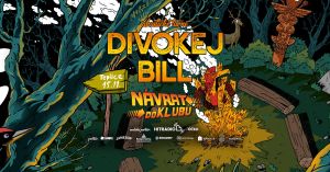 DIVOKEJ BILL - NÁVRAT DO KLUBŮ 15. 11. 2024