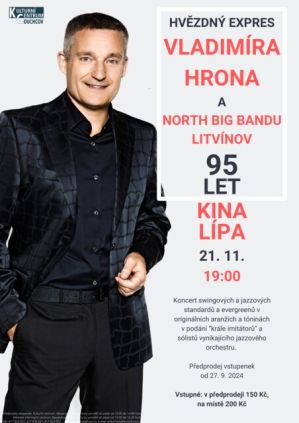 HVĚZDNÝ EXPRES VLADIMÍRA HRONA A NORTH BIG BANDU LITVÍNOV 21. 11. 2024