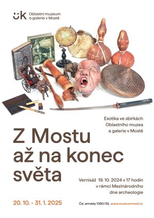 Z MOSTU AŽ NA KONEC SVĚTA, 19. 10. 2024 - 31. 1. 2025