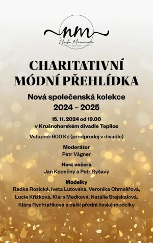 CHARITATIVNÍ MÓDNÍ PŘEHLÍDKA NADI MORAVCOVÉ A AFTERPARTY 15. 11. 2024