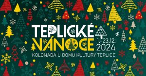 TEPLICKÉ VÁNOCE 1. - 23. 12. 2024