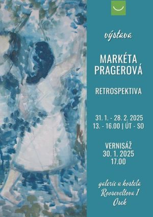 VÝSTAVA RETROSPEKTIVA - MARKÉTA PRAGEROVÁ 31. 1. 2025 - 28. 2. 2025